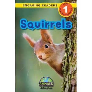 Squirrels: Animals That Make a Difference! (Engaging Readers, Level 1) -- Ashley
